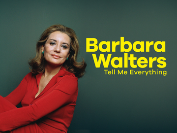 Barbara Walters: Tell Me Everything