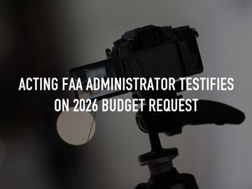 Acting FAA Administrator Testifies on 2026 Budget Request