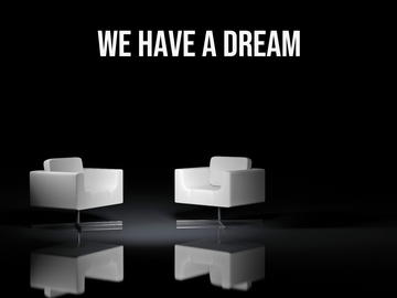 We Have a Dream