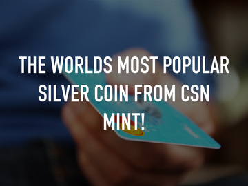 The Worlds Most Popular Silver Coin from CSN Mint!