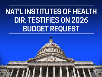 Nat'l Institutes of Health Dir. Testifies on 2026 Budget Request