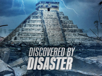 Discovered By Disaster