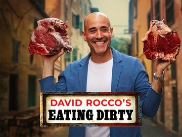 David Rocco's Eating Dirty David Rocco's Eating Dirty