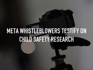 Meta Whistleblowers Testify on Child Safety Research