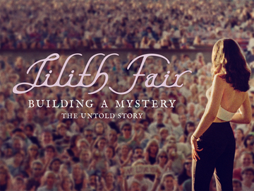 Lilith Fair: Building a Mystery Lilith Fair: Building a Mystery