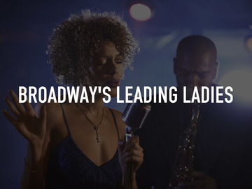 Broadway's Leading Ladies