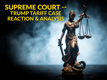 Supreme Court -- Trump Tariff Case Reaction & Analysis