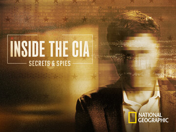 Inside the CIA: Secrets & Spies