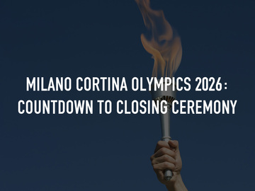 Milano Cortina Olympics 2026: Countdown to Closing Ceremony Milano Cortina Olympics 2026: Countdown to Closing Ceremony