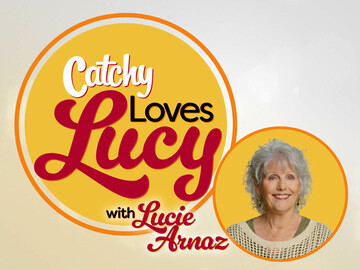 Catchy Loves Lucy
