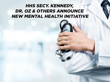 HHS Secy. Kennedy, Dr. Oz & Others Announce New Mental Health Initiative
