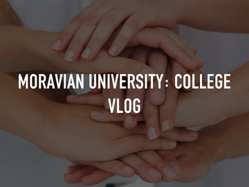 Moravian University: College Vlog