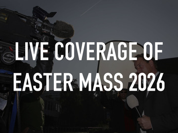Live Coverage of Easter Mass 2026