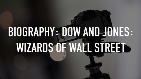Biography: Dow and Jones: Wizards of Wall Street