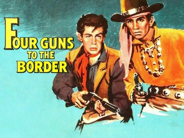 Four Guns to the Border
