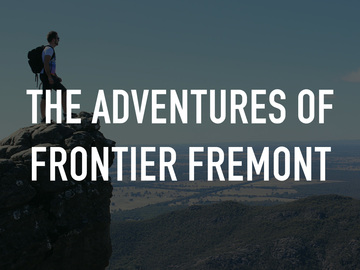 The Adventures of Frontier Fremont
