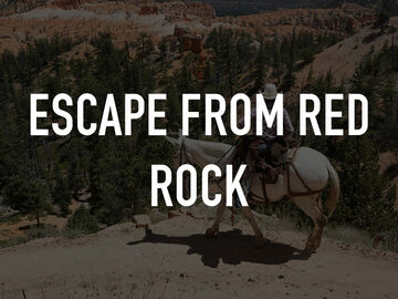 Escape From Red Rock