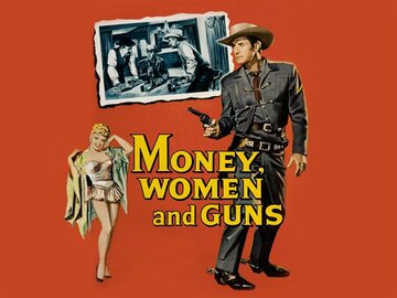 Money, Women and Guns