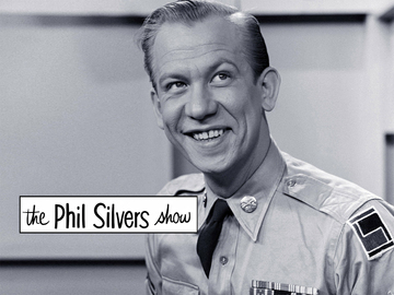 The Phil Silvers Show