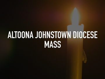 Altoona Johnstown Diocese Mass