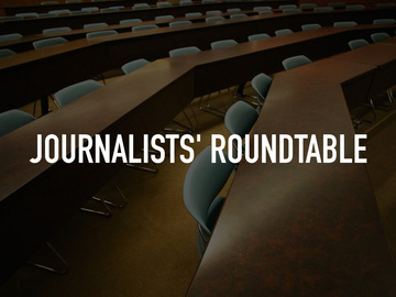 Journalists' Roundtable