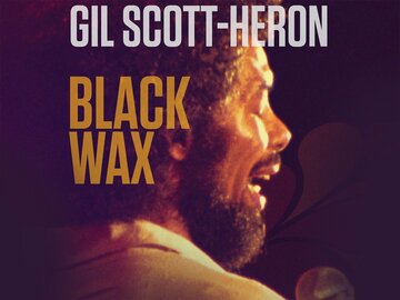 Black Wax: Gil Scott-Heron