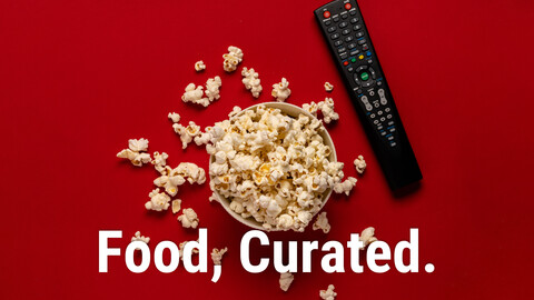 Food, Curated.