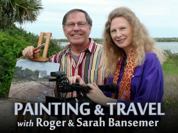 Painting and Travel With Roger & Sarah Bansemer