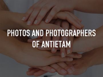 Photos and Photographers of Antietam
