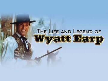 The Life and Legend of Wyatt Earp