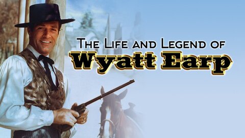 The Life and Legend of Wyatt Earp